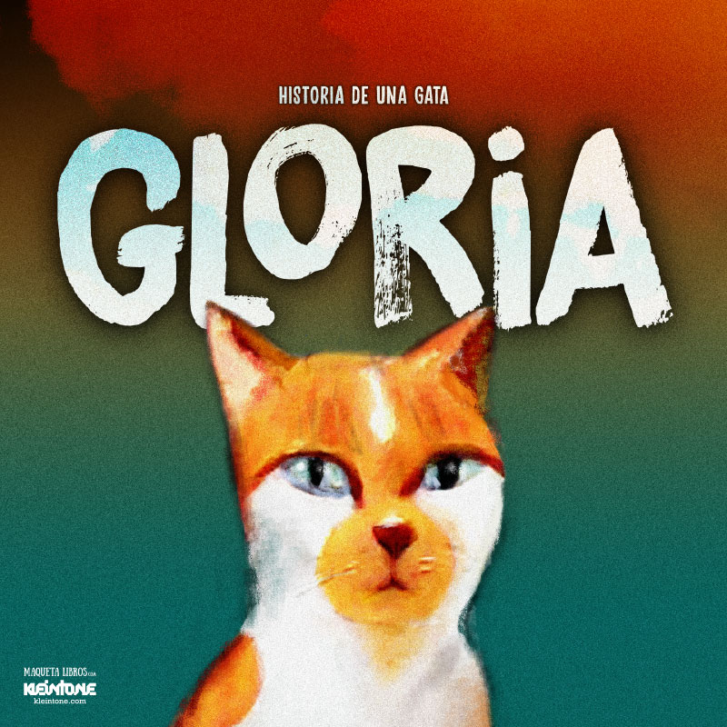Gloria. Historia de una gata